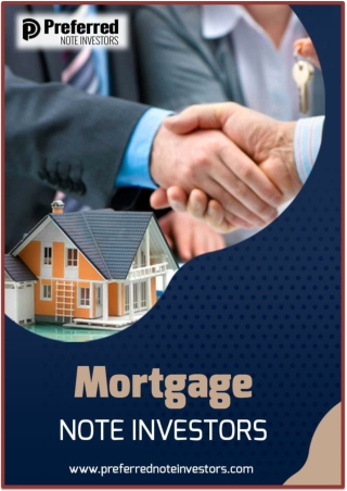 Consistent Mortgage note investors – Preferred Note Investors