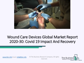 Wound Care Devices Market Size, Share, Business Growth, Trends And Forecast To 2023
