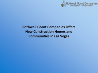 Rothwell Gornt Companies Offers New Construction Homes and Communities in Las Vegas