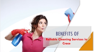 Advantages Of Reliable Cleaning Services in Crace At the End Of Tenancy