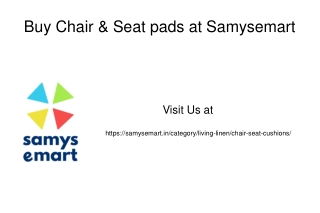 Buy Chair & Seat pads at Samysemart