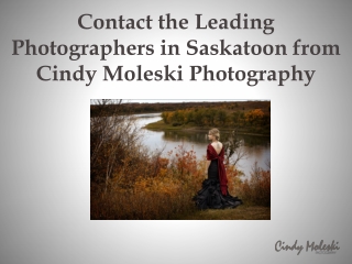 Contact the Leading Photographers in Saskatoon from Cindy Moleski Photography