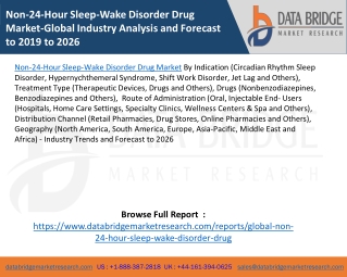 Non-24-Hour Sleep-Wake Disorder Drug Market-Global Industry Analysis and Forecast to 2019 to 2026