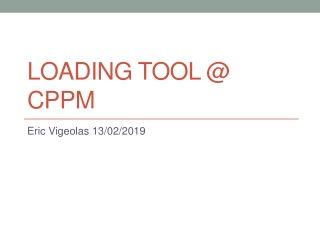 Loading tool @ CPPM