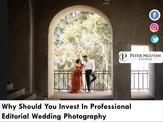 Why Should You Invest In Professional Editorial Wedding Photography