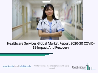 Global Healthcare Services Market Report 2020-2030 | COVID-19 Impact And Recovery