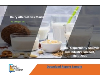 Dairy Alternatives Market Overview, Dynamics, Supply & Demand, Analysis & Forecast by 2026