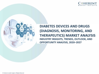 Diabetes Devices and Drugs (Diagnosis, Monitoring, and Therapeutics) Market Analysis-2027