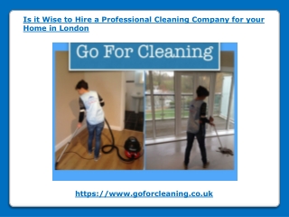 Is it Wise to Hire a Cleaning Company for your Home in London