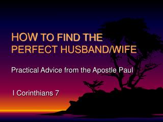 HOW TO FIND THE PERFECT HUSBAND/WIFE