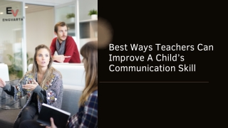 Best Ways Teachers Can Improve A Child’s Communication Skill