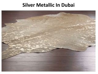Silver Metallic in Dubai