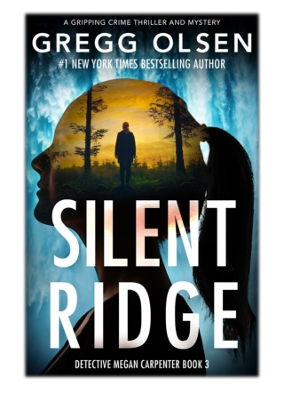 [PDF] Free Download Silent Ridge By Gregg Olsen