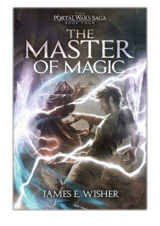 [PDF] Free Download The Master of Magic By James E. Wisher