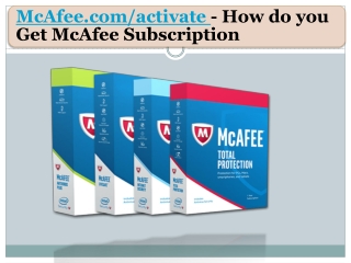 McAfee.com/activate - How do you Get McAfee Subscription