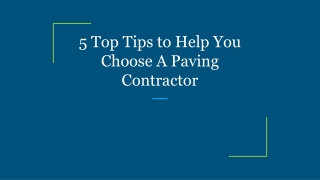 5 Top Tips to Help You Choose A Paving Contractor