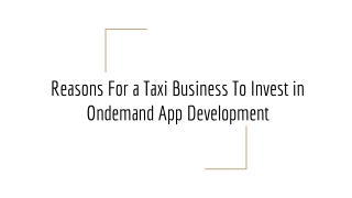 Reasons for a taxi business to invest in on demand app development
