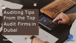 Auditing Tips From the Top Audit Firms in Dubai