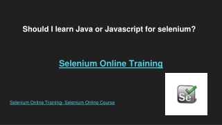 Should I learn Java or Javascript for selenium?- Selenium Online Training
