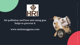 Air Pollution And How Anti Smog Gun Helps To Prevent It