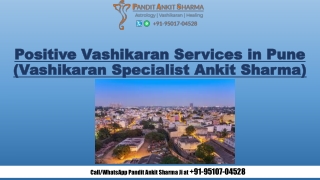 Best Vashikaran Specialist in Pune for Positive Vashikaran Services 95017-04528