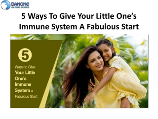 5 Ways To Give Your Little One’s Immune