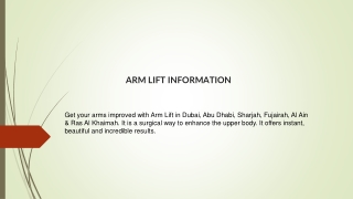 ARM LIFT INFORMATION