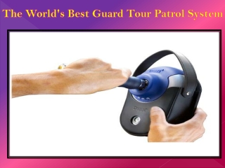 The World's Best Guard Tour Patrol System