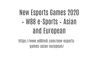 New Esports Games 2020 – W88 e-Sports – Asian and European