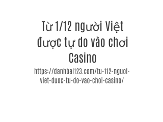 Từ 1/12 người Việt được tự do vào chơi Casino