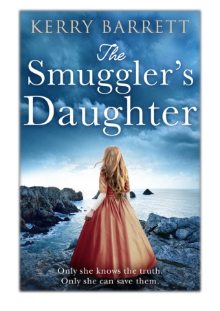 [PDF] Free Download The Smuggler’s Daughter By Kerry Barrett