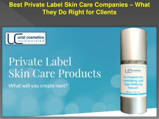 Best Private Label Skin Care Companies – What They Do Right for Clients