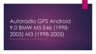 Autoradio GPS Android 9.0 BMW M5 E46 (1998-2005) M3 (1998-2005)