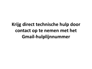 Krijg direct technische hulp door contact op te nemen met het Gmail-hulplijnnummer