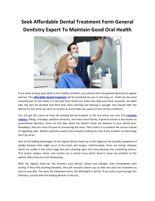 Seek Affordable Dental Treatment Form General Dentistry Expert To Maintain Good Oral Health