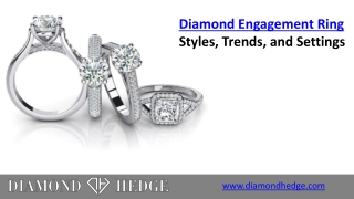 Diamond Engagement Ring Styles, Trends, and Settings