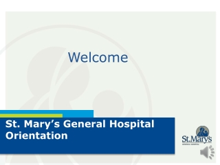 St. Mary’s General Hospital Orientation