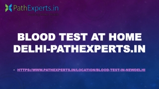 Blood Test at Home Delhi-Pathexperts.in