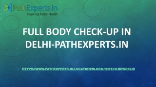 Full Body Check-up in Delhi-Pathexperts.in