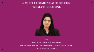 Best Skin Care Centre in Bangalore | Factors For Premature Ageing