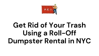 Get Rid of Your Trash Using a Roll-Off Dumpster Rental in NYC