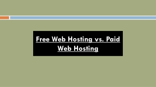 Free Web Hosting vs. Paid Web Hosting