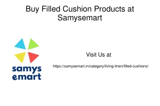 Buy Filled Cushion Products at Samysemart