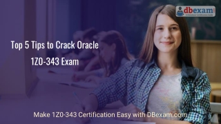 Top 5 Tips to Crack Oracle 1Z0-343 Exam