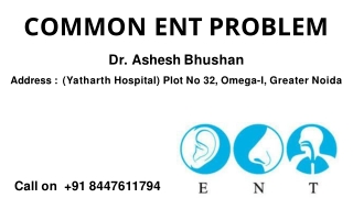 COMMON ENT PROBLEM