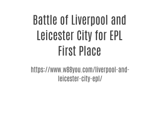 Battle of Liverpool and Leicester City for EPL First Place
