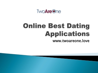 Online Best Dating Applications - www.twoareone.love