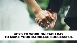 Tadalista 20 - Keys To Work On Each Day To Make Your Marriage Successful