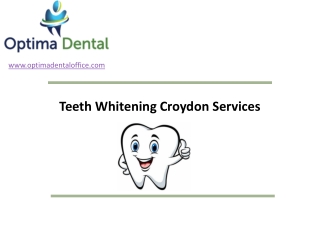 Teeth Whitening Croydon Services - Optima Dental Office