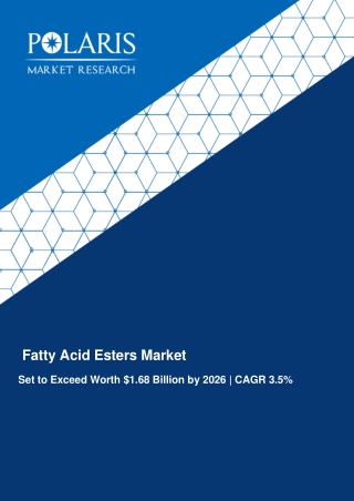 Fatty Acid Esters Market Size Worth $1.68 Billion by 2026 | CAGR: 3.5%